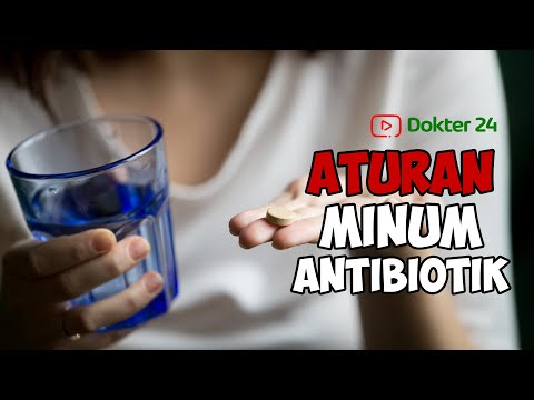 Video: Apa Yang Bisa Dan Tidak Bisa Dilakukan Saat Minum Antibiotik? 10 Aturan Untuk Penerapannya