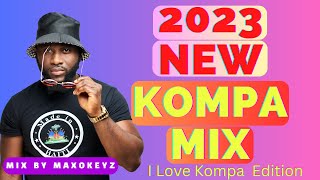 KOMPA GOUYAD MIX 2023 | I LOVE KOMPA EDITION. | BY MAXOKEYZ