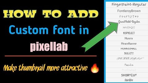 How To Add Custom Fonts In Pixellab App || Make your thumbnail more attractive|add fonts in pixelab