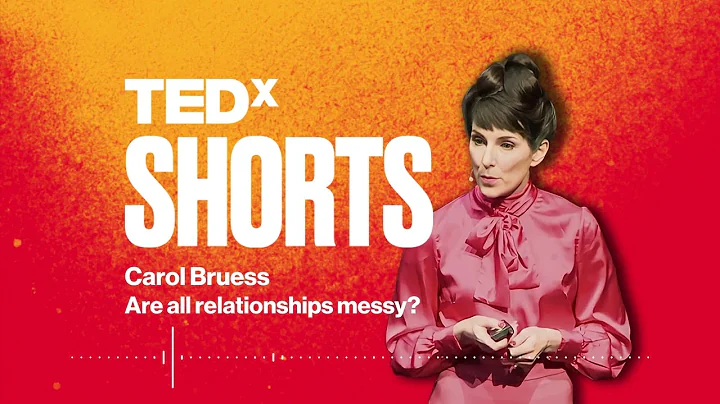 Are all relationships messy? | Carol Bruess | TEDx...