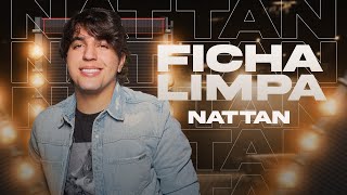 Video thumbnail of "Nattan - Ficha Limpa (Repertório Julho 2021)"