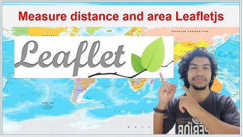 Measure distance and area on map leafletjs