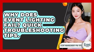Why Does Event Lighting Fail? Quick Troubleshooting Tips. - Event Management Pro Tips