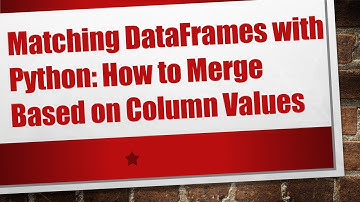 Matching DataFrames with Python: How to Merge Based on Column Values