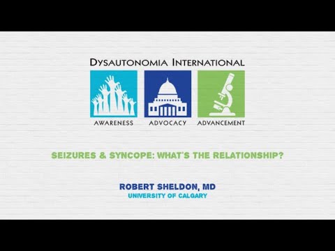 Seizures & Syncope: What’s the Relationship? - Robert Sheldon, MD, PhD