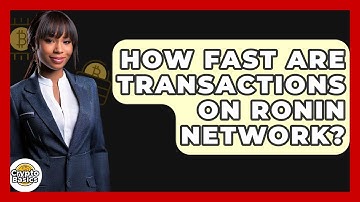 How Fast Are Transactions On Ronin Network? - CryptoBasics360.com
