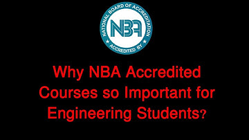Why NBA Accredited Courses so Important for Engineering Students?