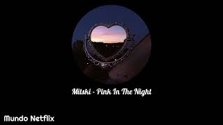 Mitski - Pink In The Night (s l o w e d ++ r e v e r b)