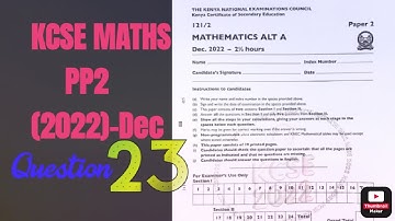 QN.23 | KCSE MATHS PP2 2022 | Linear programming