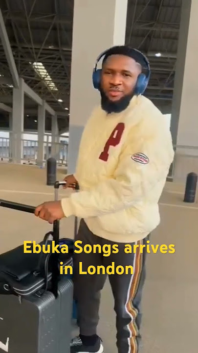 EBUKA SONGS ARRIVES IN LONDON SET FOR THE DIMENSION PROGRAM