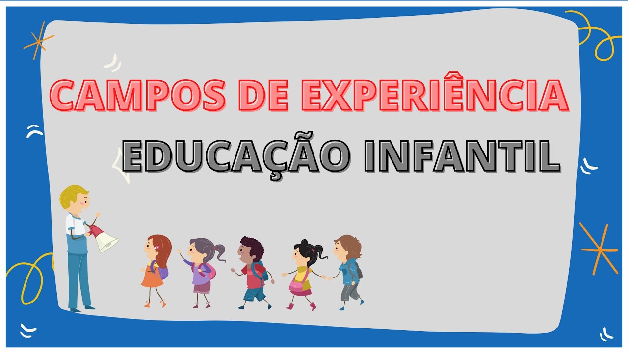 Campos de Experiências - Efetivando direitos e aprendizagens na