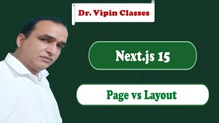 Page vs Layout in Next JS 15 -12 | Dr. Vipin Classess