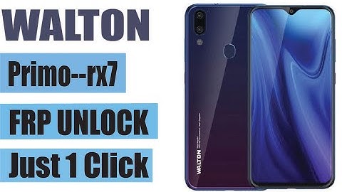 walton primo rx7 frp unlock 1 click 2021