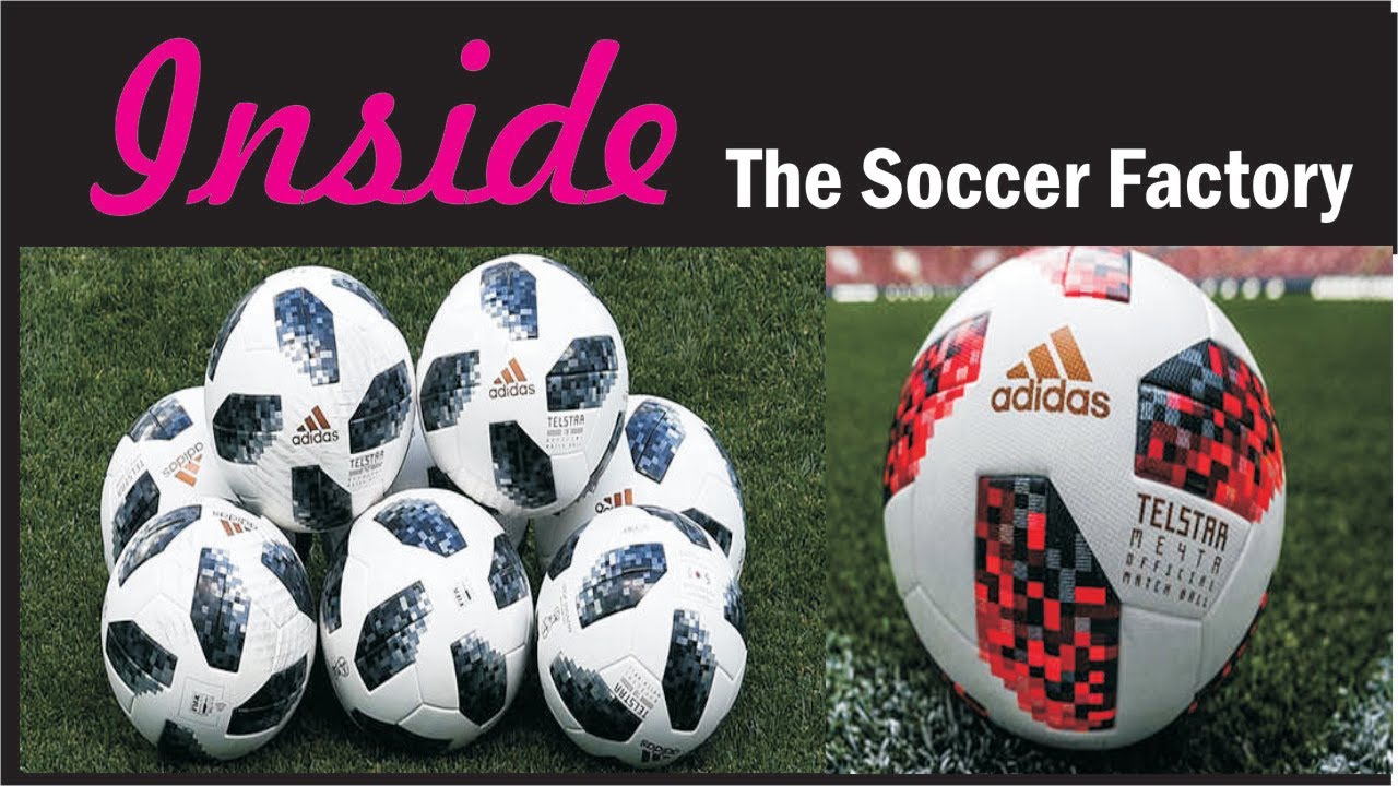 Inside The Soccer Factory Football Manufacturing Process. YouTube