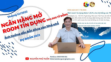 Ngân hàng mở room tín dụng thêm 200.000 tỷ đồng, Bất động sản Nhà phố sẽ thế nào? | Dự đoán năm 2023