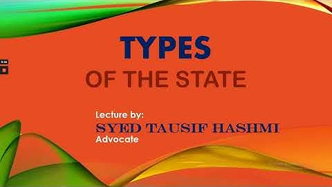 Types of STATE | STATE | LLB Part 1 Lecture | Syed Tauisf Hashmi Advocate