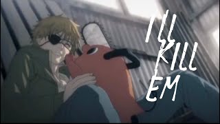 I’m gonna rip out his spine | Chainsaw Man edit