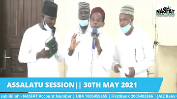 ASSALATU SESSION|| 30TH MAY, 2021