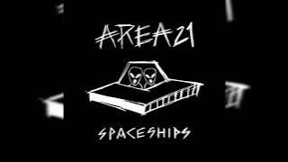 Area 21 - Spaceships (Extended Mix) [Unofficial]