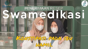 VIDEO PRAKTEK SWAMEDIKASI KONSTIPASI - APOTEKER 38 UHAMKA - KELAS A - KELOMPOK 3