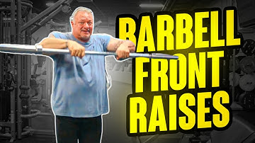 How To Do a Barbell Front Raise: The Right Technique