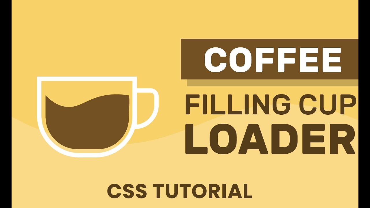 Fill the cup. Кофе Filler. Анимация кофе CSS. Загрузчик кофе. Лоадер CSS.