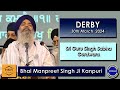 Bhai manpreet singh ji kanpuri  international akhand kirtan smagam derby  30th march  2024