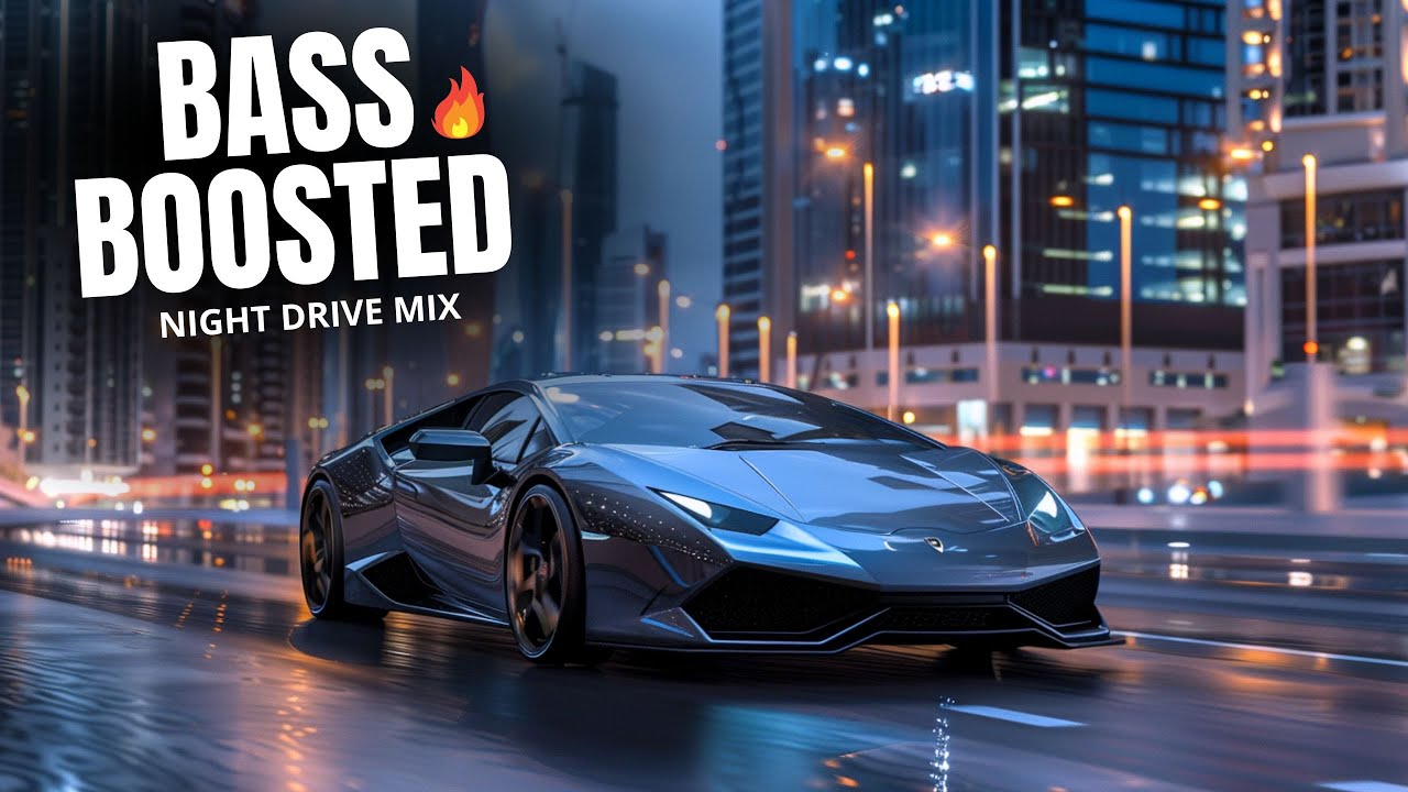 Bass Boosted Car Music 🚗💨 Deep Bass Night Vibes