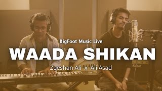 Waada Shikan | Bigfoot Music | Zeeshan Ali