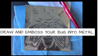 Metal Tooling - Jeweled Bugs (drawing and embossing)