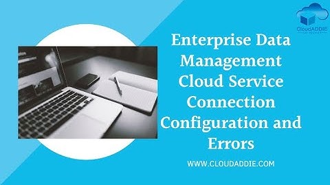 EDMCS: Connection, Configuration, and Errors