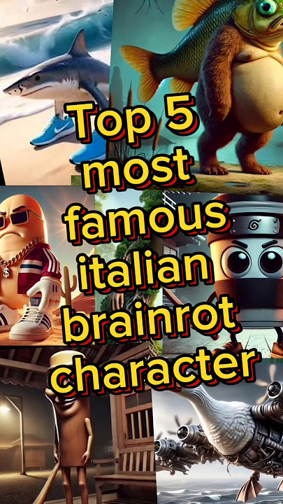 Top 5 italian brainrot characters