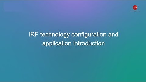 IRF technology configuration and application introduction