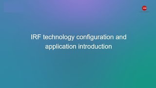 IRF technology configuration and application introduction screenshot 1