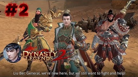 Dynasty Legends 2 | Liu Bei Joins the Battle! | Epic Warriors Gameplay Part 2 | Gaming Empire