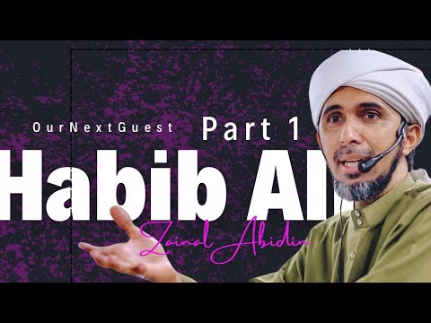 “Apa patut kene ingat bila kene puji?” OurNextGuest #1/3: Habib Ali Zaenal Abidin