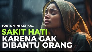 STOP BERHARAP PERTOLONGAN ORANG LAIN || MOTIVASI HIDUP