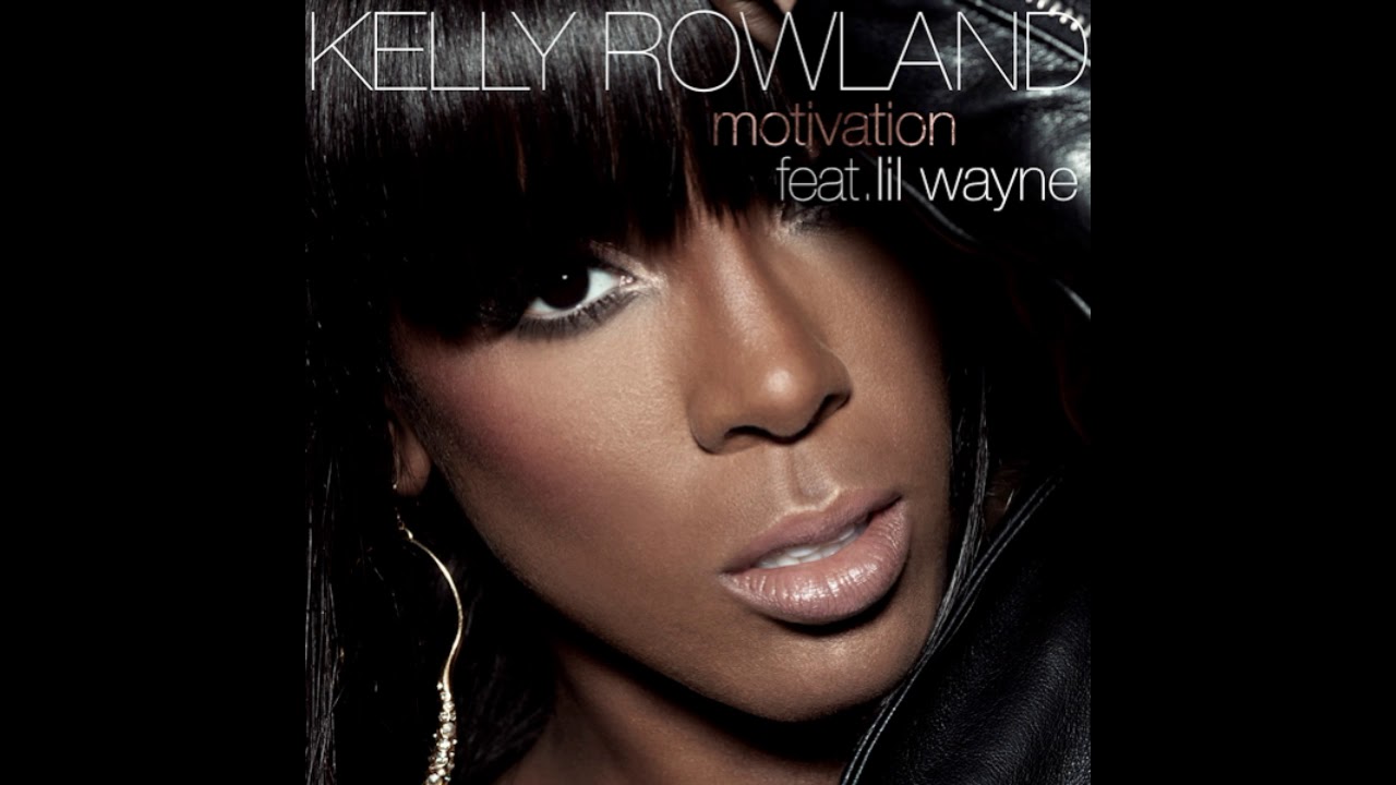 Kelly Rowland - Motivation feat Lil Wayne - YouTube Music.