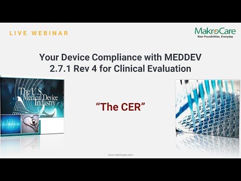 MakroCare Webinar | Device Compliance with MEDDEV 2.7.1 Rev 4 for Clin Eval / CER