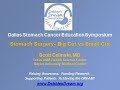 SPANISH - Dallas Stomach Cancer Education Symposium - Stomach Surgery - Big Cut vs Small Cut