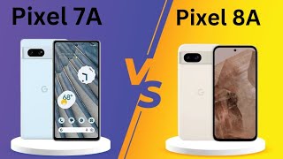 Google Pixel 7a Vs Google Pixel 8a. Which one is better??? #Review Report