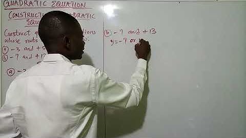 Joshua Okwuwe Online Maths - CONSTRUCTING QUADRATIC EQUATION WITH ROOTS