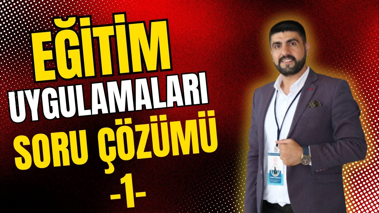 EĞİTİM ÖĞRETİM UYGULAMALARI TEST-1 | ÖSYM TARZI SORU ÇÖZÜMÜ | EKYS AGS | KARABULUT HOCA