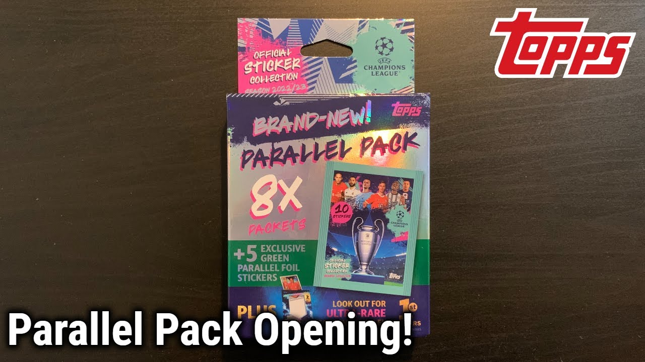 Brand New Parallel Pack Opening! - Topps UEFA Champions League 2022/23 Sticker Collection 😍