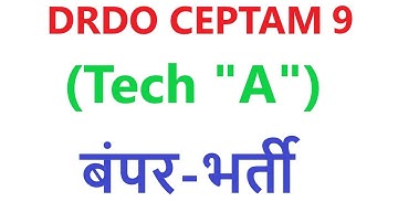 DRDO CEPTAM 9 ( Tech A) Recruitment 2019,salary,selecction process,everything