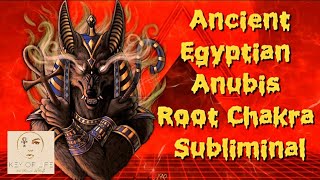 Ancient Egyptian Root Chakra Subliminal to Remain Grounded / Anubis Healing Energy/ Chants/ Mantras