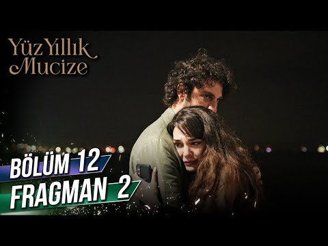 Yüz Yıllık Mucize 12. Bölüm 2. Fragman