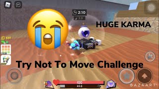 Try Not To Move Challenge | ROBLOX