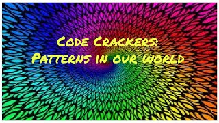 Week 8 Code Crackers: Patterns in our World