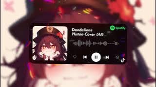 Dandelions - Hutao Cover (AI)